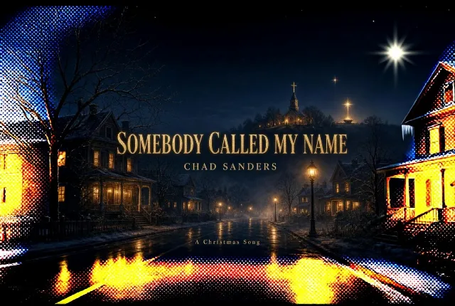 (Christmas) Somebody Called My Name by Chad Sanders - cover art